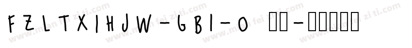 FZLTXIHJW-GB1-0 字体字体转换